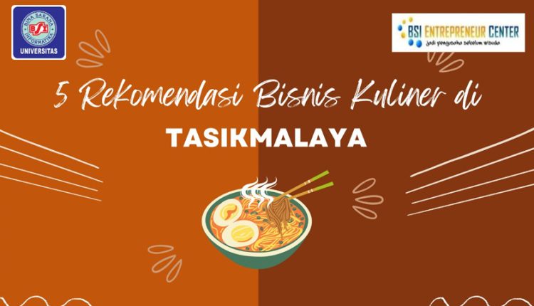 5 Rekomendasi Bisnis Kuliner Menjanjikan Di Tasikmalaya