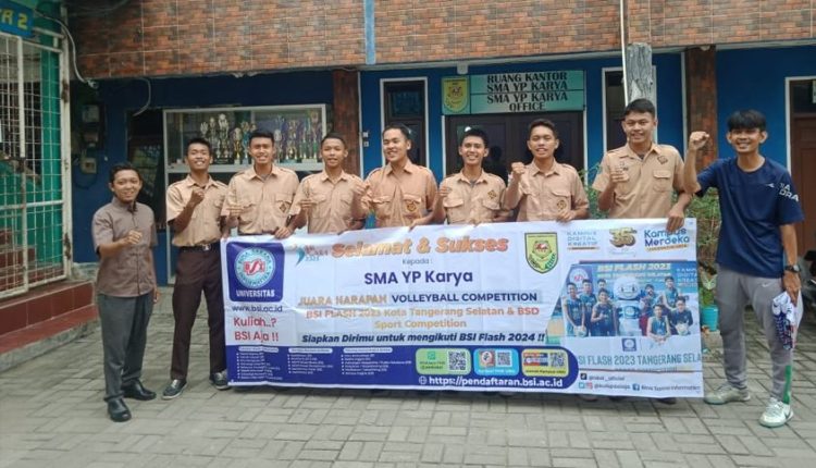 SMA YP Karya, Juara 1 Cabor Futsal dan Juara Harapan di Cabor Voli pada BSI Flash BSD