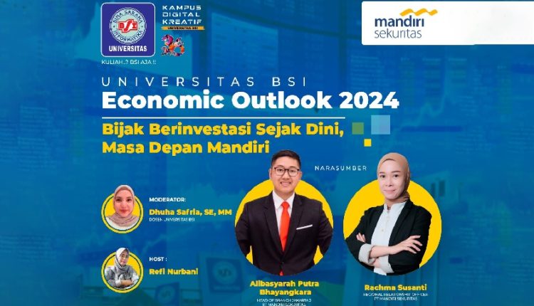 Universitas BSI Siap Hadirkan Economic Outlook 2024