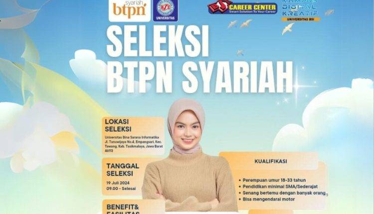 Buruan Siapkan CV! Universitas BSI Kampus Tasikmalaya Kembali Mengadakan Campus Recruitment Bersama BTPN Syariah