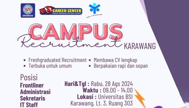 Warga Karawang Yuk Siapakn CV Kamu, Universitas BSI Siap Gelar Campus Recruitment lho!