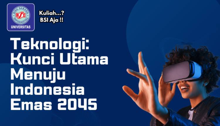 Teknologi Jadi Kunci Utama Menuju Indonesia Emas 2045