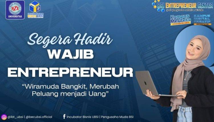 Siap Jadi Raja Usaha? Universitas BSI Gelar Seminar Kewirausahaan Agar Mahasiswa Tak Cuma Jago Ngopi!