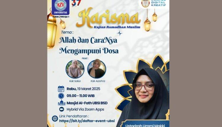 Kajian Ramadhan UBSI, Ungkap Kedalaman Pengampunan Allah di Bulan Penuh Berkah