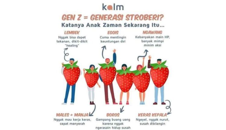 Generasi Strawberry Bukan Manja, Mereka Hanya Butuh Pendekatan Baru