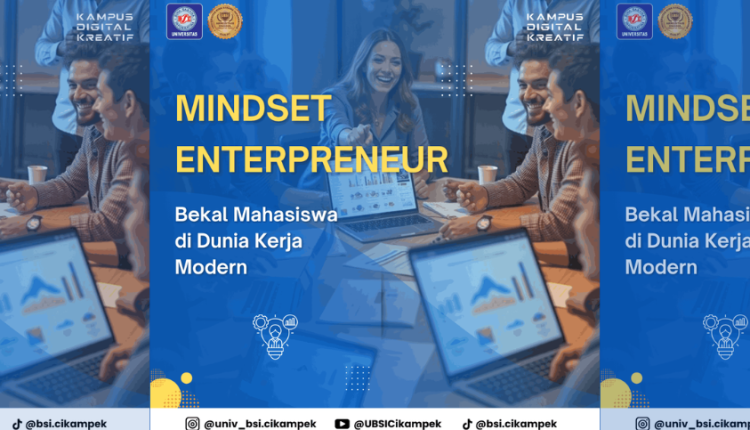 Mindset Entrepreneur: Bekal Mahasiswa untuk Hadapi Dunia Kerja Modern
