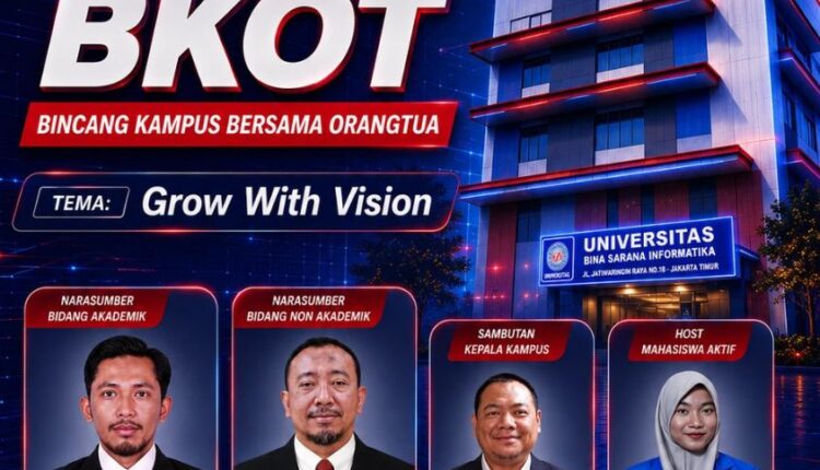 BKOT UBSI Kampus Jatiwaringin Usung Tema Grow With Vision, Perkuat Sinergi Kampus dan Orang Tua